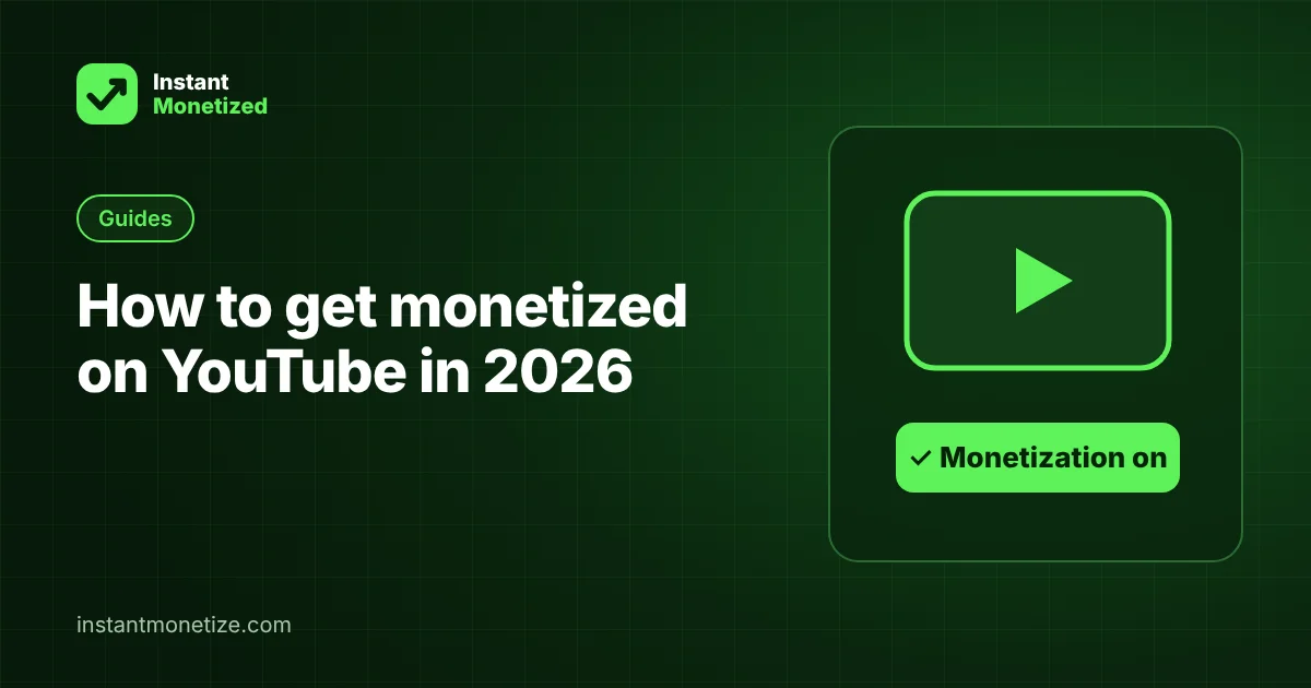 How to Get Monetized on YouTube in 2026: Step-by-Step