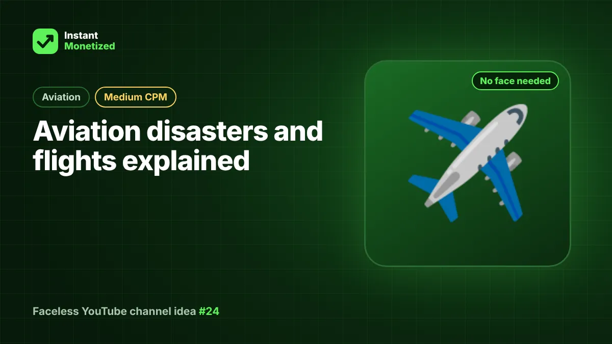 Faceless YouTube channel idea: Aviation disasters and flights explained (Aviation, Medium CPM)