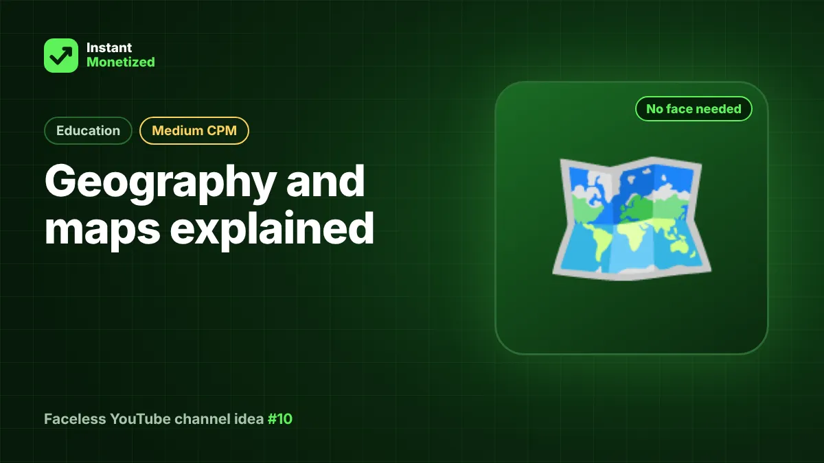 Faceless YouTube channel idea: Geography and maps explained (Education, Medium CPM)