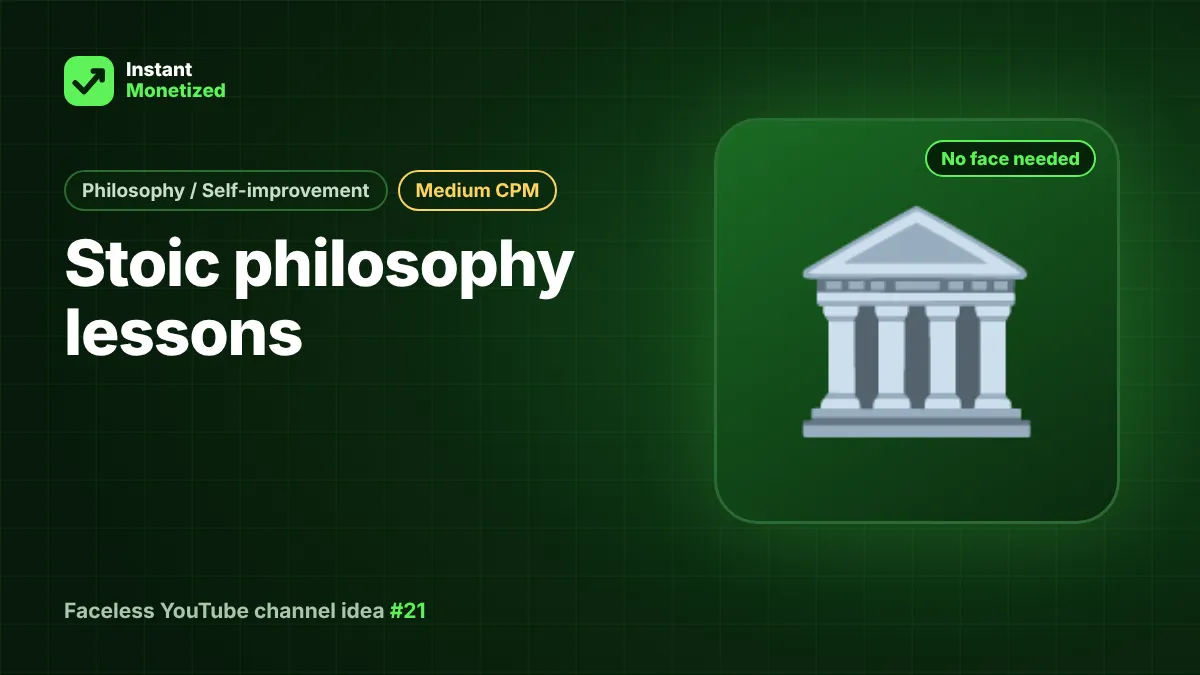 Faceless YouTube channel idea: Stoic philosophy lessons (Philosophy / Self-improvement, Medium CPM)