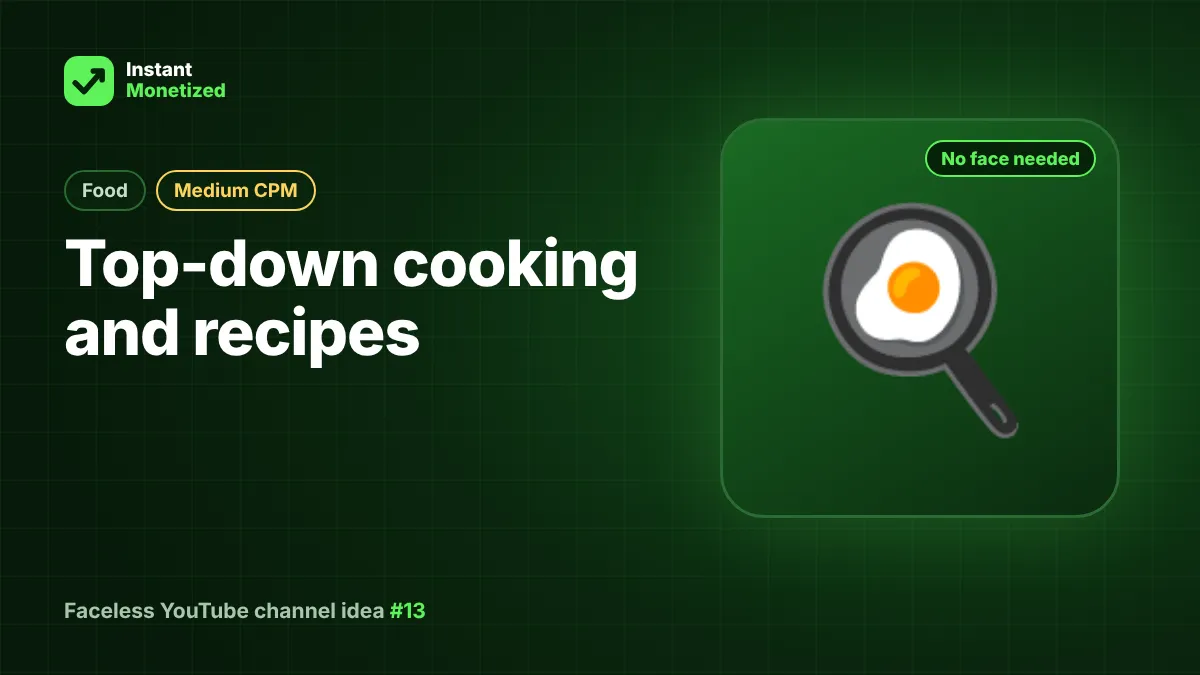 Faceless YouTube channel idea: Top-down cooking and recipes (Food, Medium CPM)